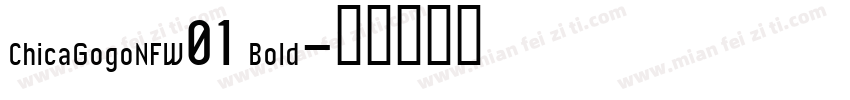 ChicaGogoNFW01 Bold字体转换